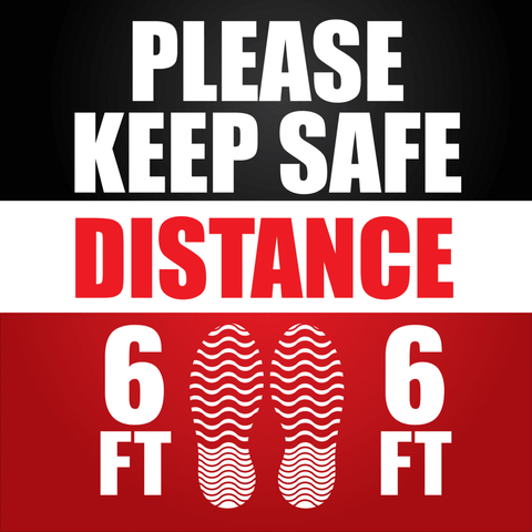 Heavy Duty Please Keep Safe Distance 6 feet Floor Sign 