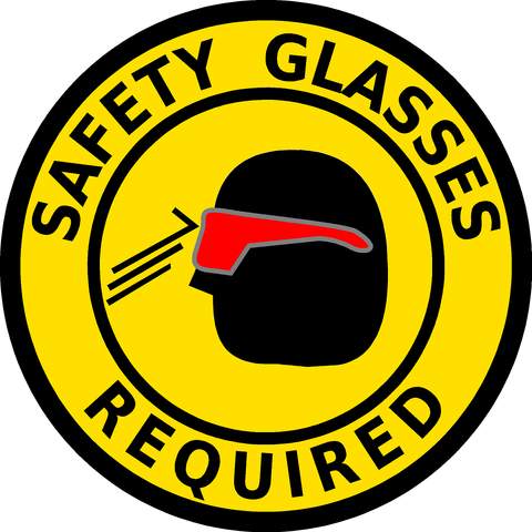 Safety Glasses Required 1- Floor Sign 