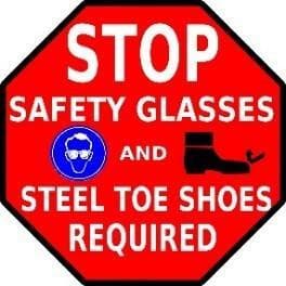Stop Safety Glasses and Steel Toe Shoes Required 