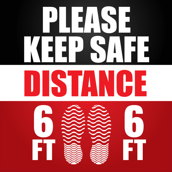 Heavy Duty Please Keep Safe Distance 6 feet Floor Sign